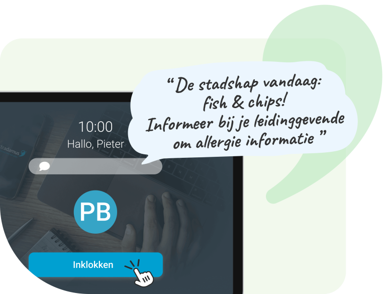 Je urenregistratie via klokschermen kan ook bijdragen aan de tevredenheid van je personeel. Verbter je interne communicatie door klokberichten in te stellen voor mededelingen.